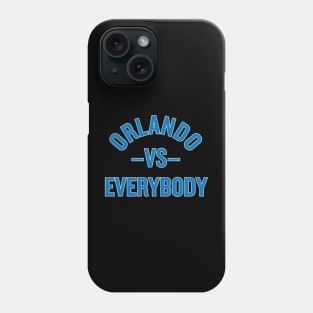 Orlando vs. Everybody! Phone Case