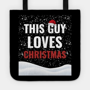 This Guy Loves Christmas Xmas Holidays Tote