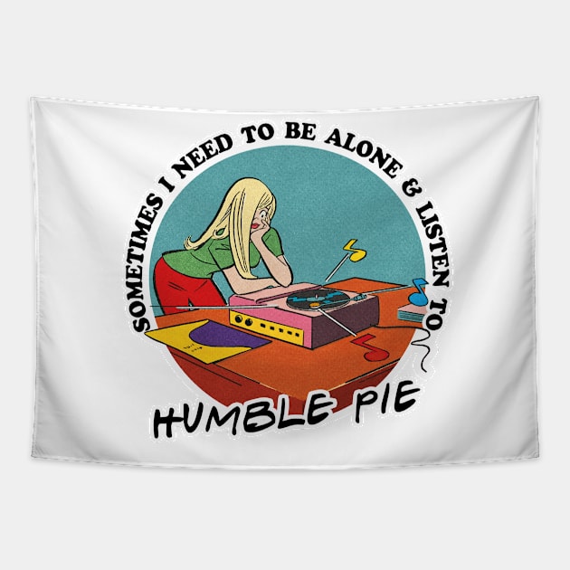 Humble Pie / Prog Rock Obsessive Fan Gift Tapestry by DankFutura