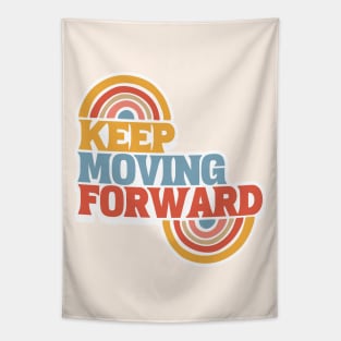 Keep moving forward Tapestry