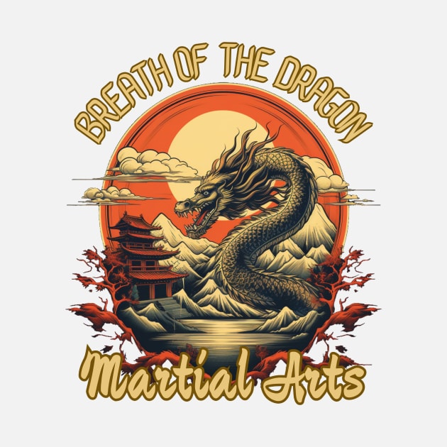 Breath Of The Dragon Martial Arts by The Dream Team