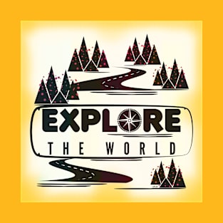 Explore the world T-Shirt