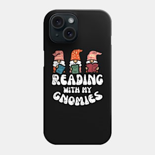 Reading With My Gnomies Funny Gnomes Book Lover Bookworm Phone Case