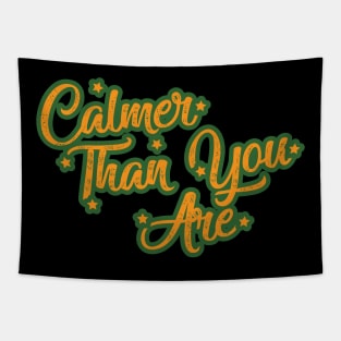 Calmer Than You Are Tapestry