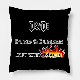 Dumber with Magic Pillow