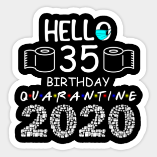 35th Birthday Quarantine Toilet Paper Stickers Teepublic