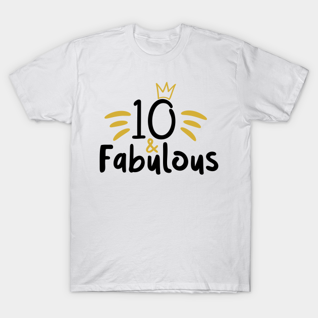 10 and fabulous shirt