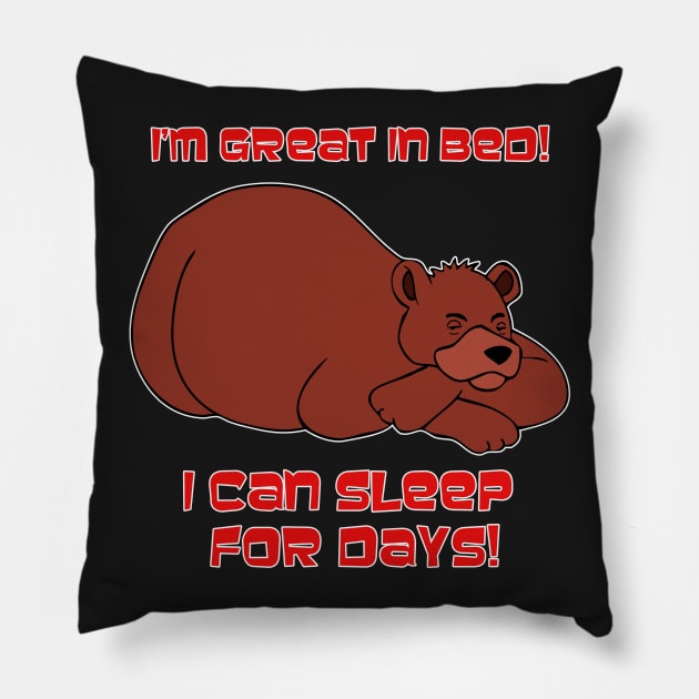 I Can Sleep for Days! Pillow by RockettGraph1cs