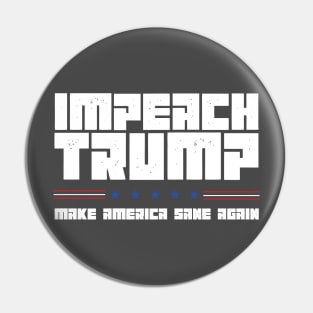 Impeach Trump - 2020 Election - Anti Trump 2020 - Impeachment of Donald Trump Pin