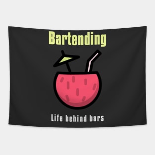 Bartending Life Behind Bars - Funny Bartender Quote Tapestry