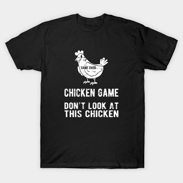 Chicken Game Don’t Look At This Chicken Game Over Cool - Chicken Game ...
