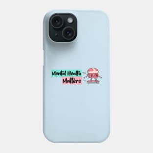 Mental Health Matters Phone Case