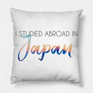 I Studied Abroad in Japan Pillow