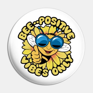 Bee Positive - Sunshine and Good Vibes Pin