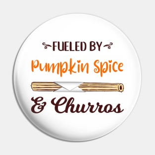 Fueled by Pumpkin Spice and Churros Pin