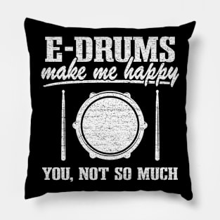 Funny Electronic Drums E-Drums Make Me Happy  Gift Pillow