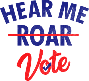 Hear Me Roar Hear Me Vote Feminist Womens Rights T-Shirt Magnet