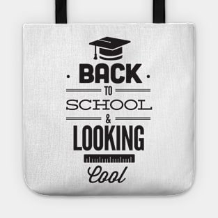 Back to School and Looking Cool Funny Student Teacher Tote