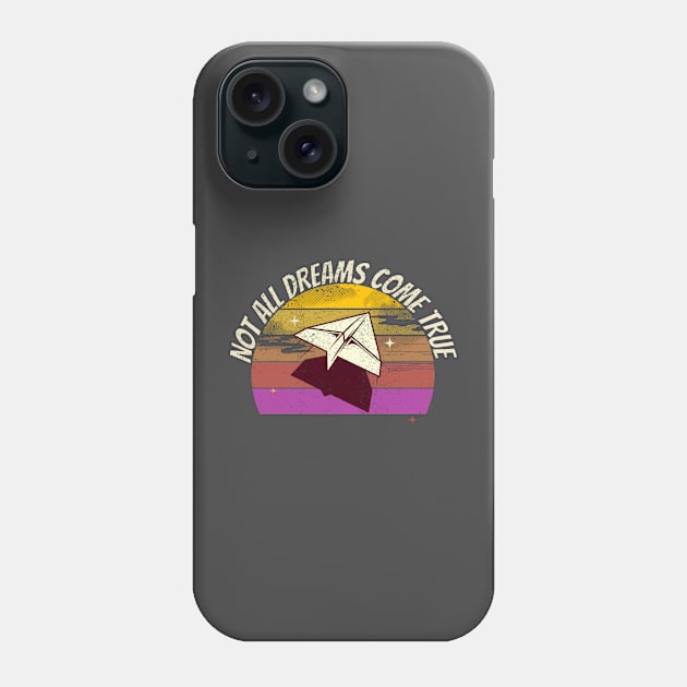 Not All Dream Come True - Paper airplane Phone Case by Gaming Galaxy Shirts 