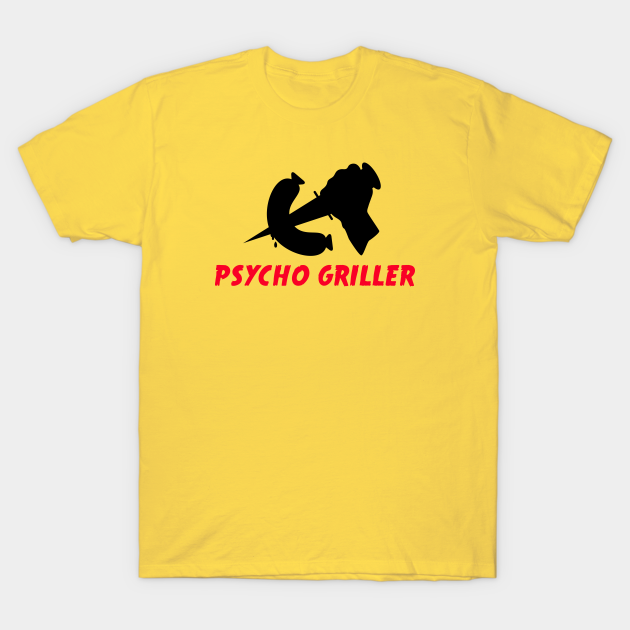 Discover Psycho Griller - Griller - T-Shirt