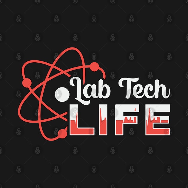 Lab Tech Life Laboratory Science Technician Gift by T-Shirt.CONCEPTS