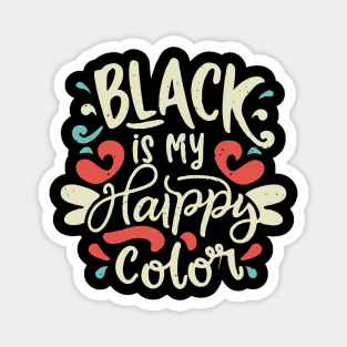 Black is My Happy Color, Funny Magnet