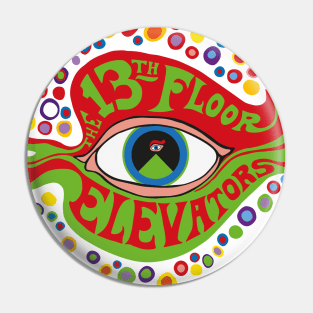 13th Floor Elevators Pin