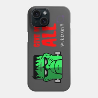 Give me All your Candy!! Phone Case