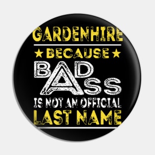 GARDENHIRE - Badass Name Shirts Pin