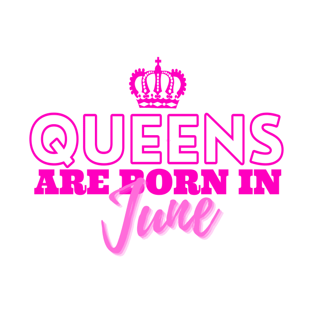 Queens are born in June by HeavenlyTrashy