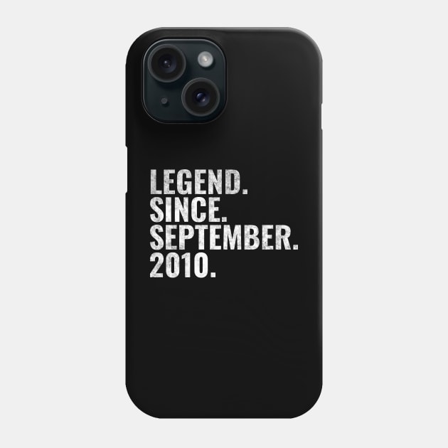 Legend since September 2010 Birthday Shirt Happy Birthday Shirts Phone Case by TeeLogic