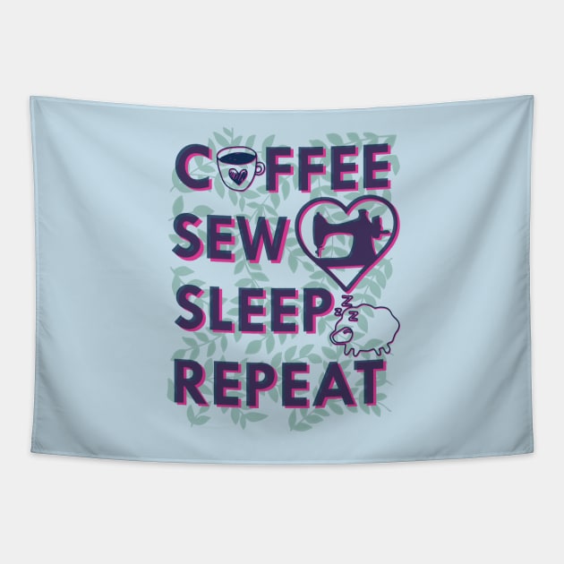 Coffee sew sleep repeat - sewing machine, sew, sewing, seamstress, quilt, quilter, quilting Tapestry by papillon