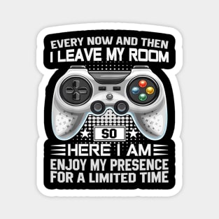 Every Now And Then I Leave My Room Funny Gaming Gamer Magnet