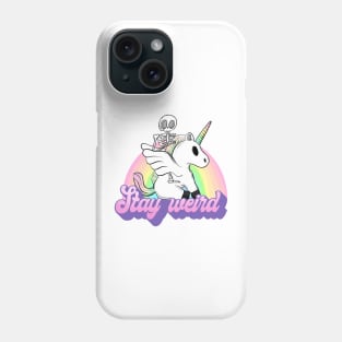 Stay weird Phone Case