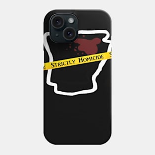 Strictly Homicide Podcast Phone Case