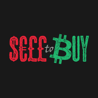 Sell fiat to buy Bitcoin T-Shirt