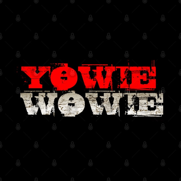 YOWIE WOWIE by OFFblack