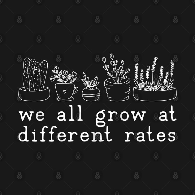 We all Grow at different rates by uncommontee