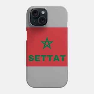 Settat City in Moroccan Flag Phone Case