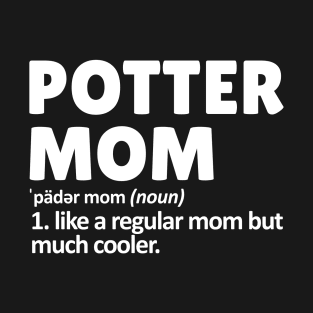 pottery mom T-Shirt