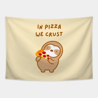 In Pizza We Crust Sloth Tapestry