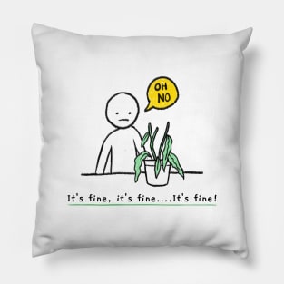 Plant Mom Funny Its Fine Everythings Fine Im OK Artwork Pillow