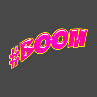 #BOOM 2 T-Shirt