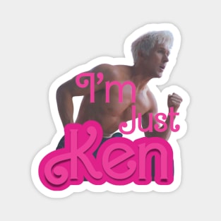 I'm Just Ken Magnet