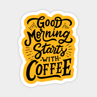 Good Morning Start With Coffee Magnet