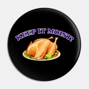 Keep It Moist! Pin