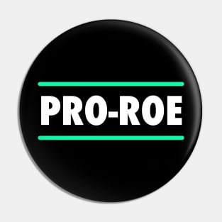 Pro Roe Pin