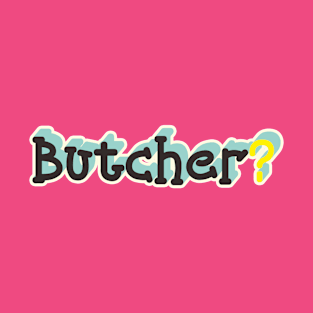 Butcher Design T-Shirt