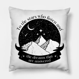 To the stars who listen and the dreams that are answered, Rhysand quote Pillow