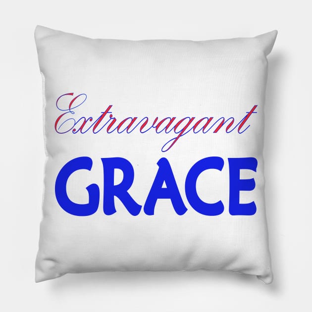 Extravagant Grace Pillow by Divinekoncept